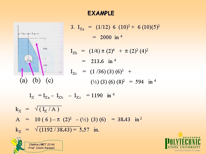 EXAMPLE 3. IXa = (1/12) 6 (10)3 + 6 (10)(5)2 = 2000 in 4