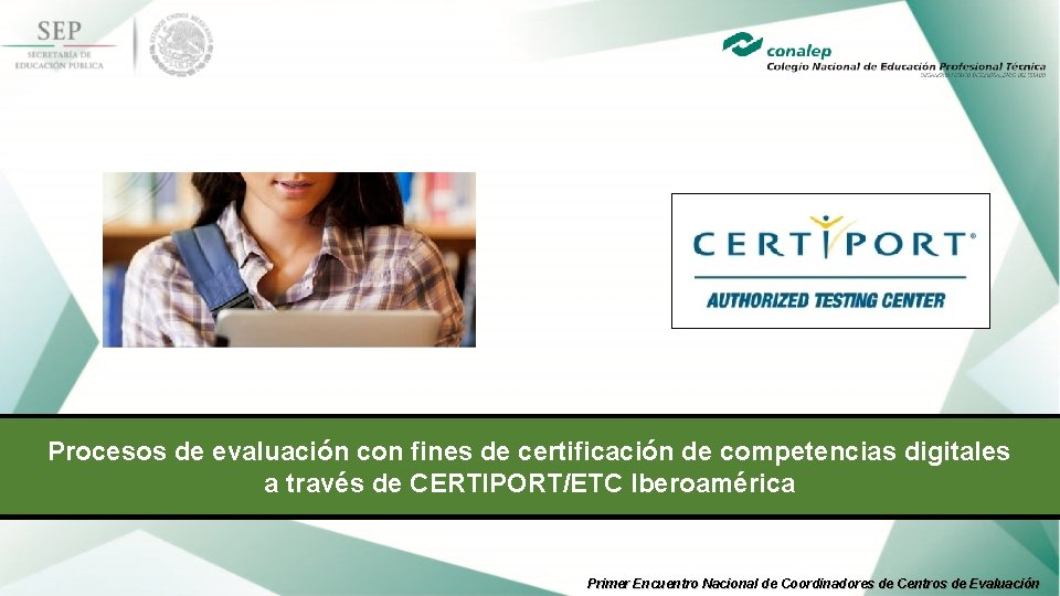 Procesos de evaluación con fines de certificación de competencias digitales a través de CERTIPORT/ETC