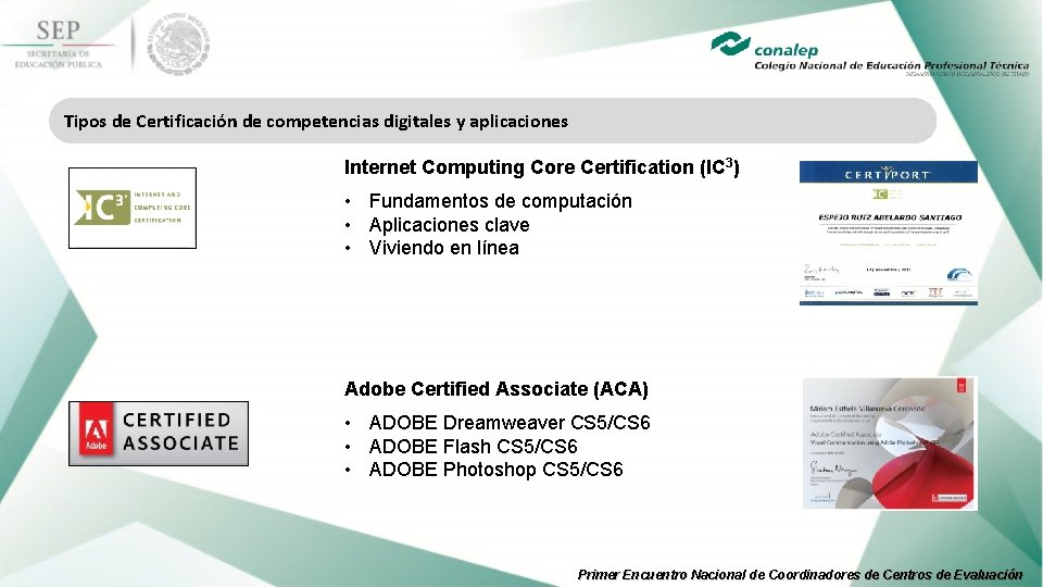 Tipos de Certificación de competencias digitales y aplicaciones Internet Computing Core Certification (IC 3)