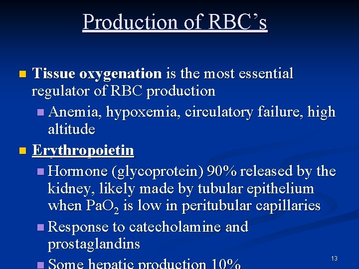 Stimulus For Rbc Production Belinda Mandrell Belinda is a Pediatric Nurse Practitioner