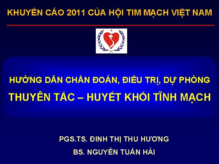 KHUYẾN CÁO 2011 CỦA HỘI TIM MẠCH VIỆT NAM HƯỚNG DẪN CHẨN ĐOÁN, ĐIỀU