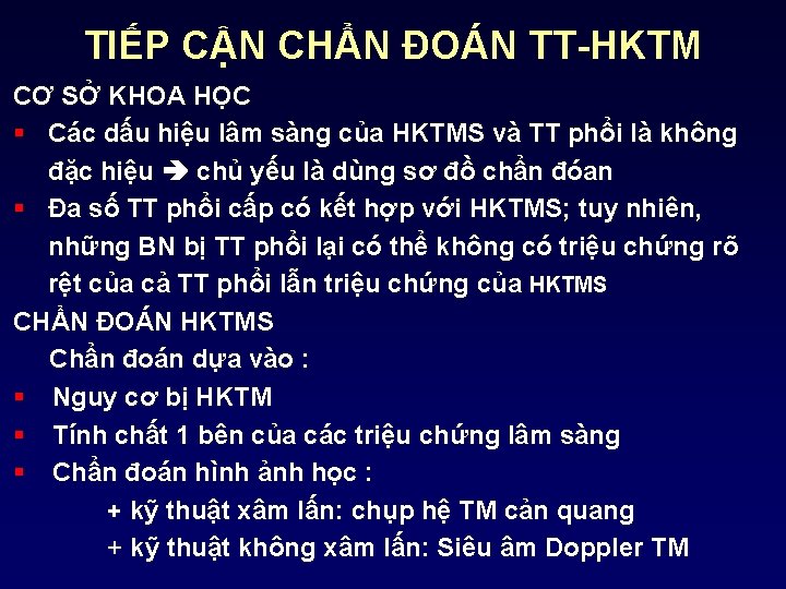 TIẾP CẬN CHẨN ĐOÁN TT HKTM CƠ SỞ KHOA HỌC § Các dấu hiệu