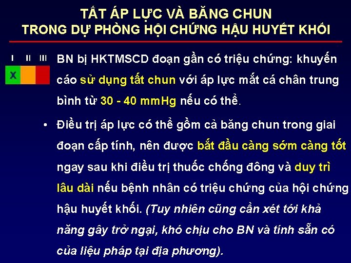 TẤT ÁP LỰC VÀ BĂNG CHUN TRONG DỰ PHÒNG HỘI CHỨNG HẬU HUYẾT KHỐI