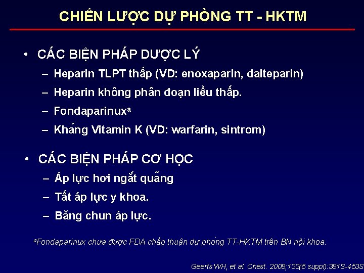 CHIẾN LƯỢC DỰ PHÒNG TT HKTM • CÁC BIỆN PHÁP DƯỢC LÝ – Heparin