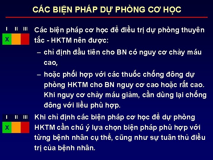 CÁC BIỆN PHÁP DỰ PHÒNG CƠ HỌC • Các biện pháp cơ học để