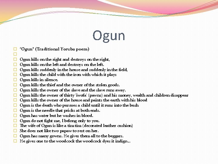 Ogun � � � � � “Ogun” (Traditional Yoruba poem) Ogun kills on the