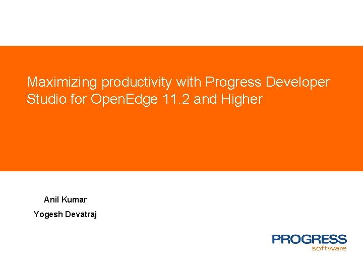 Maximizing productivity with Progress Developer Studio for Open