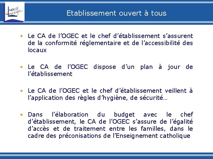 Etablissement ouvert à tous • Le CA de l’OGEC et le chef d’établissement s’assurent