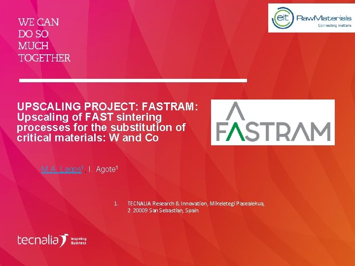 UPSCALING PROJECT: FASTRAM: Upscaling of FAST sintering processes for the substitution of critical materials: UPSCALING PROJECT: FASTRAM: Upscaling of FAST sintering processes for the substitution of critical materials: