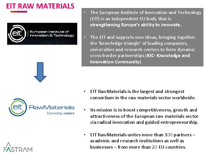 EIT RAW MATERIALSAND TARGET MARKET • The European Institute of Innovation and Technology (EIT) EIT RAW MATERIALSAND TARGET MARKET • The European Institute of Innovation and Technology (EIT)