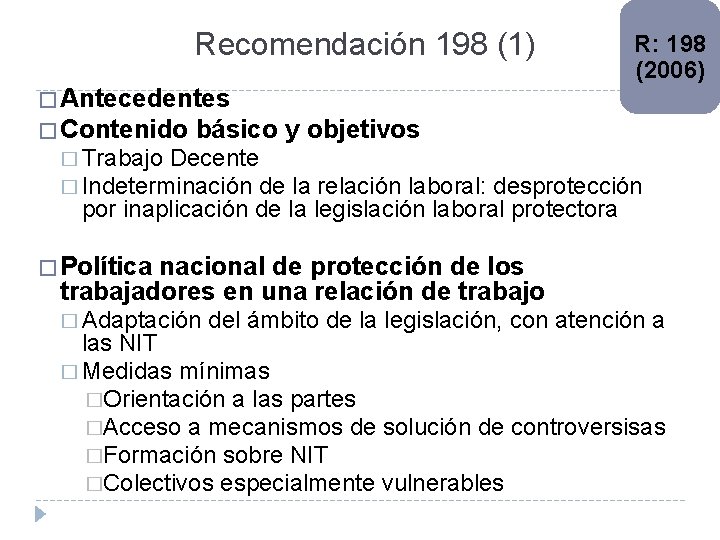 Recomendación 198 (1) R: 198 (2006) � Antecedentes � Contenido básico y objetivos �