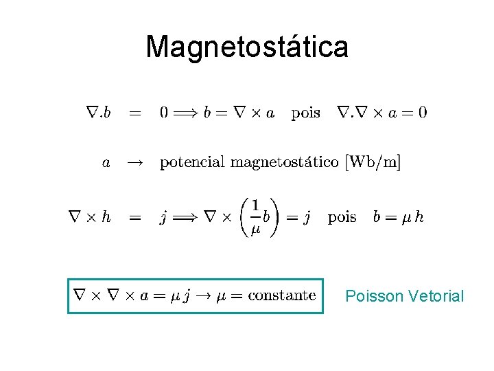 Magnetostática Poisson Vetorial 