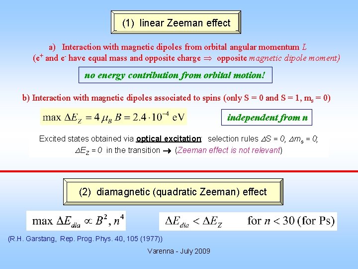 (1) linear Zeeman effect a) Interaction with magnetic dipoles from orbital angular momentum L