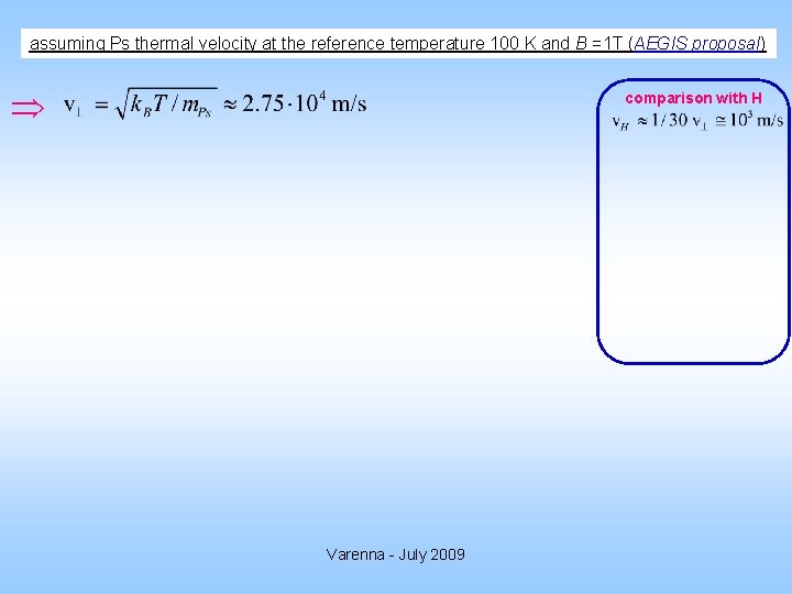 assuming Ps thermal velocity at the reference temperature 100 K and B =1 T