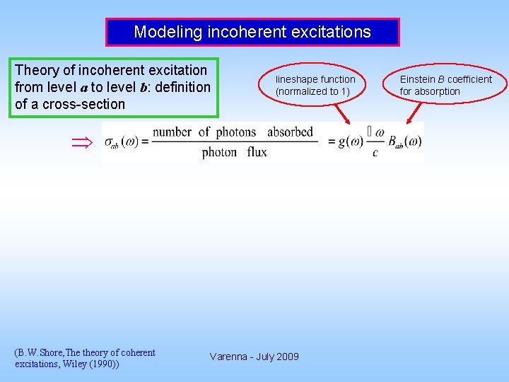 Modeling incoherent excitations Theory of incoherent excitation from level a to level b: definition