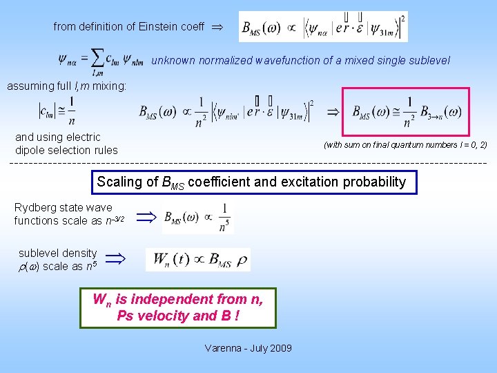 from definition of Einstein coeff unknown normalized wavefunction of a mixed single sublevel assuming