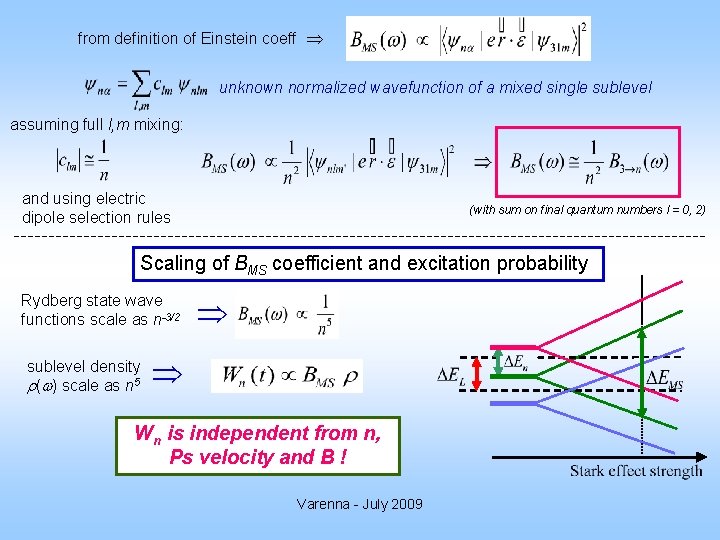 from definition of Einstein coeff unknown normalized wavefunction of a mixed single sublevel assuming