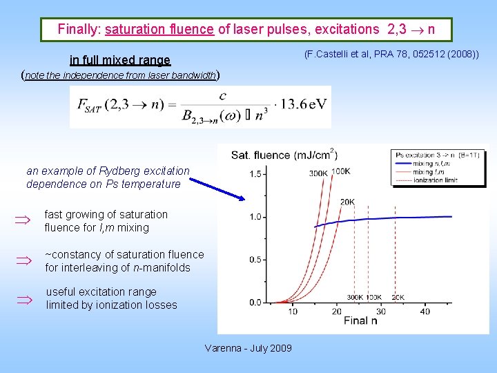Finally: saturation fluence of laser pulses, excitations 2, 3 n (F. Castelli et al,