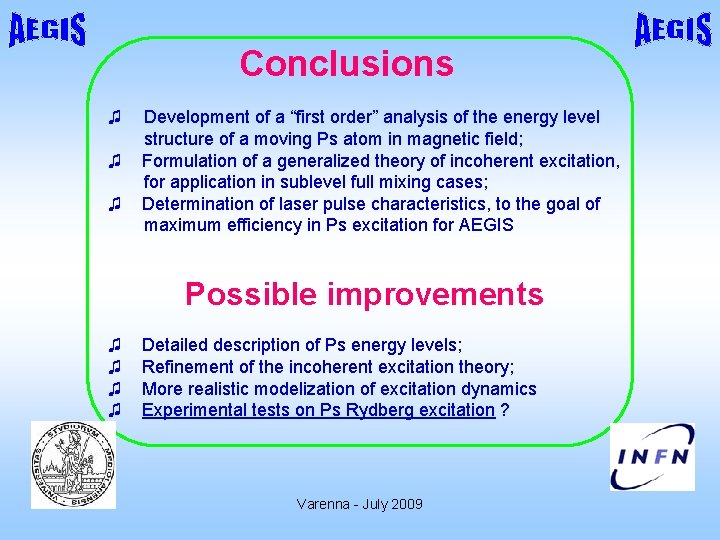 Conclusions ♫ Development of a “first order” analysis of the energy level structure of