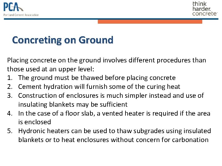 Concreting on Ground Placing concrete on the ground involves different procedures than those used
