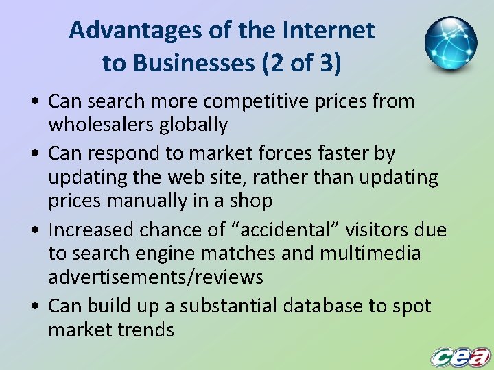 Advantages of the Internet to Businesses (2 of 3) • Can search more competitive