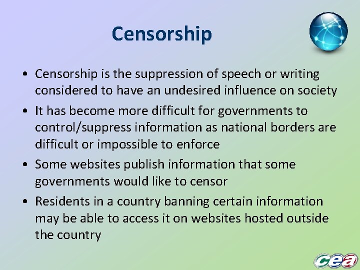 Censorship • Censorship is the suppression of speech or writing considered to have an