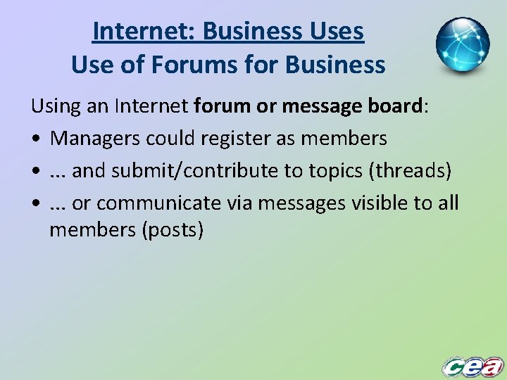 Internet: Business Use of Forums for Business Using an Internet forum or message board: