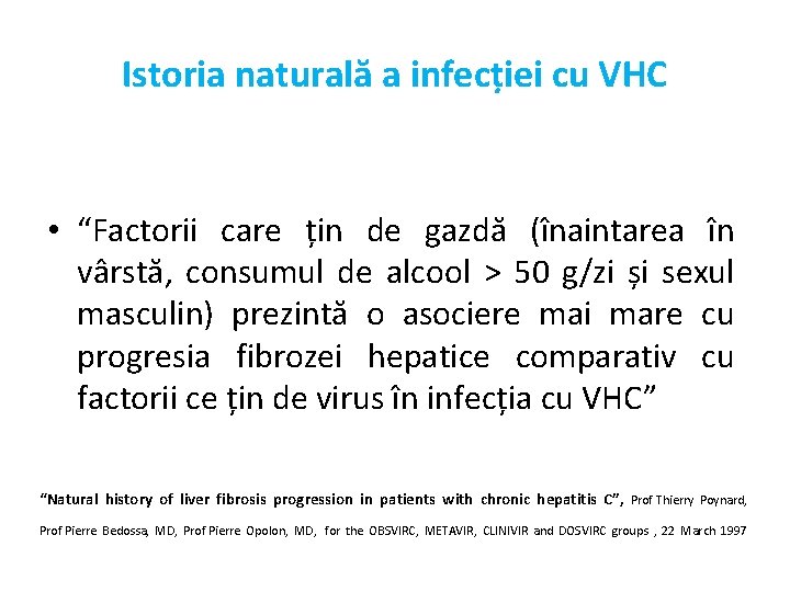 Istoria naturală a infecției cu VHC • “Factorii care țin de gazdă (înaintarea în