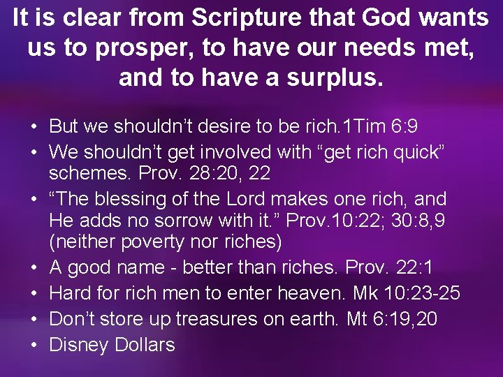 It is clear from Scripture that God wants us to prosper, to have our
