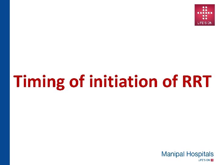 Timing of initiation of RRT 