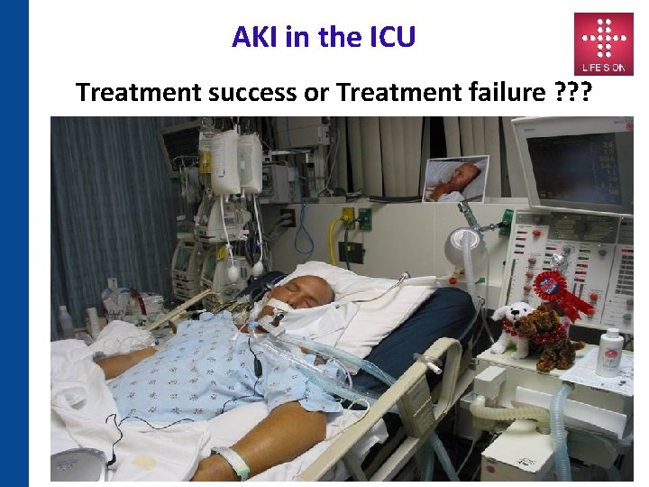 AKI in the ICU Treatment success or Treatment failure ? ? ? 