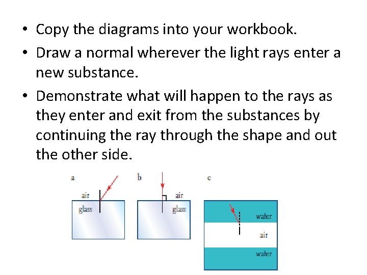• Copy the diagrams into your workbook. • Draw a normal wherever the • Copy the diagrams into your workbook. • Draw a normal wherever the