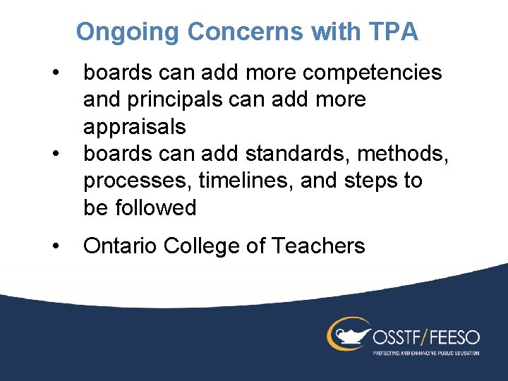 Ongoing Concerns with TPA • • • boards can add more competencies and principals