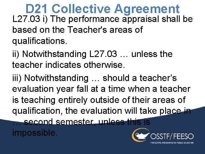 D 21 Collective Agreement L 27. 03 i) The performance appraisal shall be based