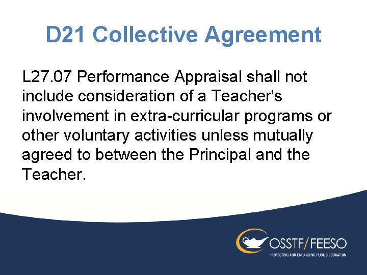 D 21 Collective Agreement L 27. 07 Performance Appraisal shall not include consideration of