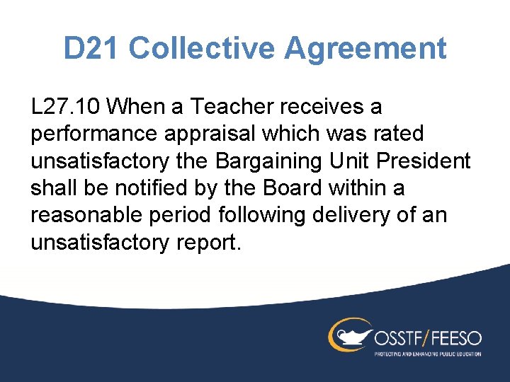 D 21 Collective Agreement L 27. 10 When a Teacher receives a performance appraisal