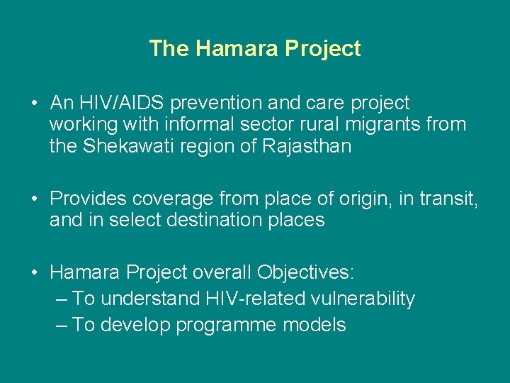 The Hamara Project • An HIV/AIDS prevention and care project working with informal sector