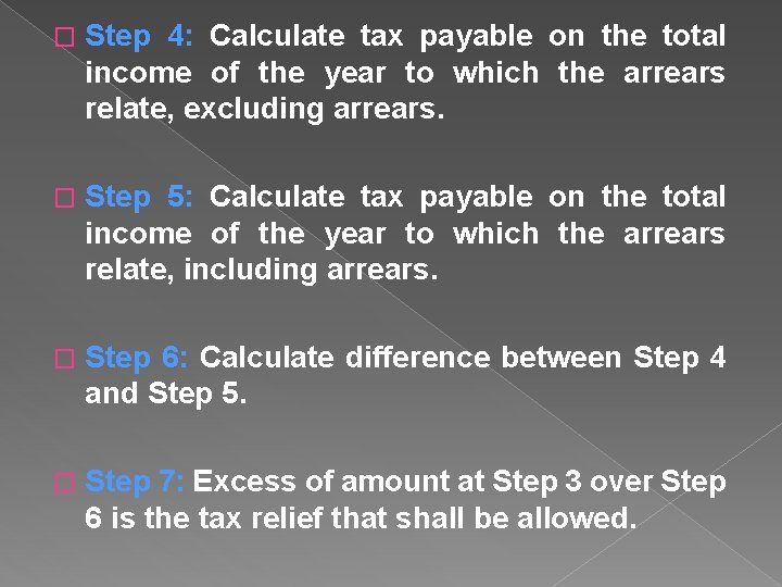 � Step 4: Calculate tax payable on the total income of the year to