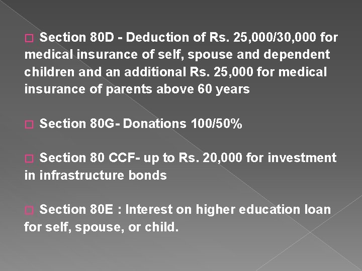 Section 80 D - Deduction of Rs. 25, 000/30, 000 for medical insurance of