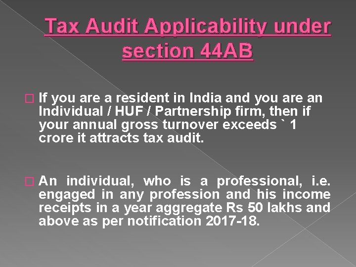 Tax Audit Applicability under section 44 AB � If you are a resident in