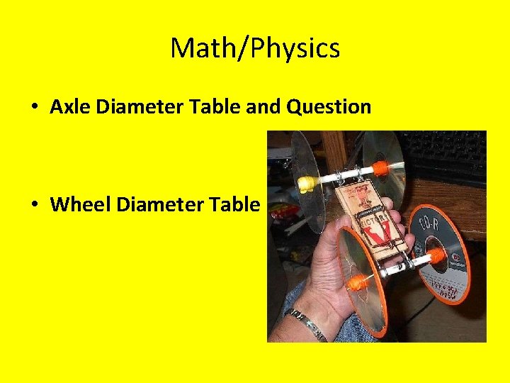 Math/Physics • Axle Diameter Table and Question • Wheel Diameter Table 