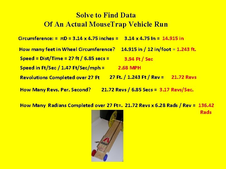 Solve to Find Data Of An Actual Mouse. Trap Vehicle Run Circumference: = πD