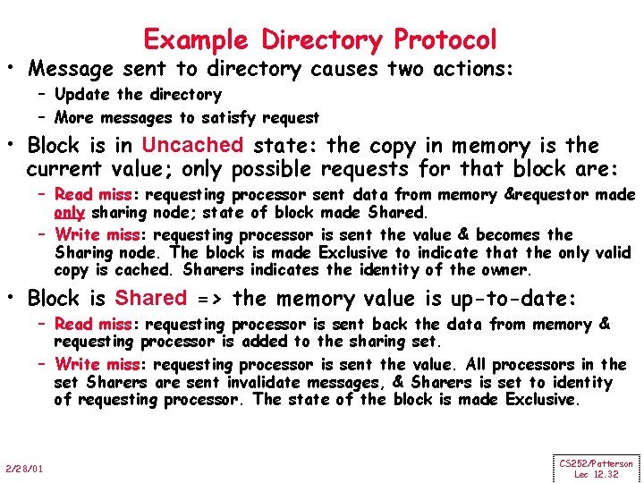 Example Directory Protocol • Message sent to directory causes two actions: – Update the