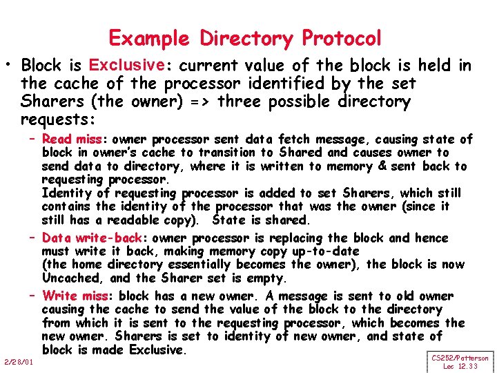 Example Directory Protocol • Block is Exclusive: current value of the block is held