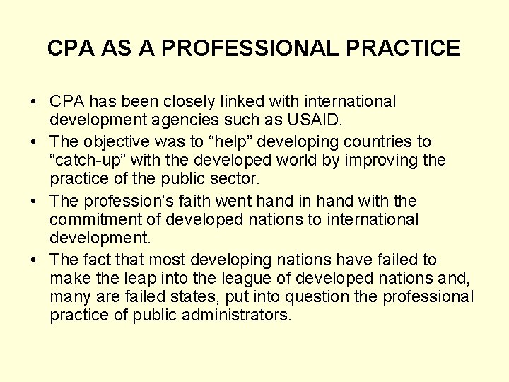 CPA AS A PROFESSIONAL PRACTICE • CPA has been closely linked with international development