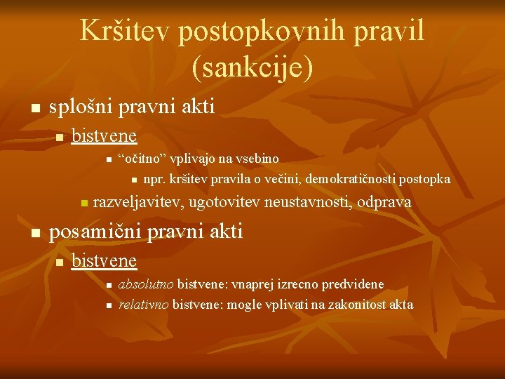 Kršitev postopkovnih pravil (sankcije) n splošni pravni akti n bistvene n n n “očitno”