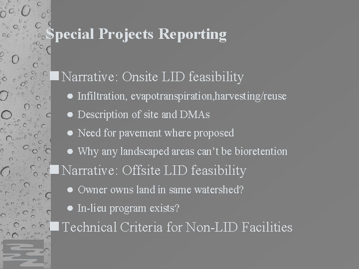 Special Projects Reporting Narrative: Onsite LID feasibility ● ● Infiltration, evapotranspiration, harvesting/reuse Description of