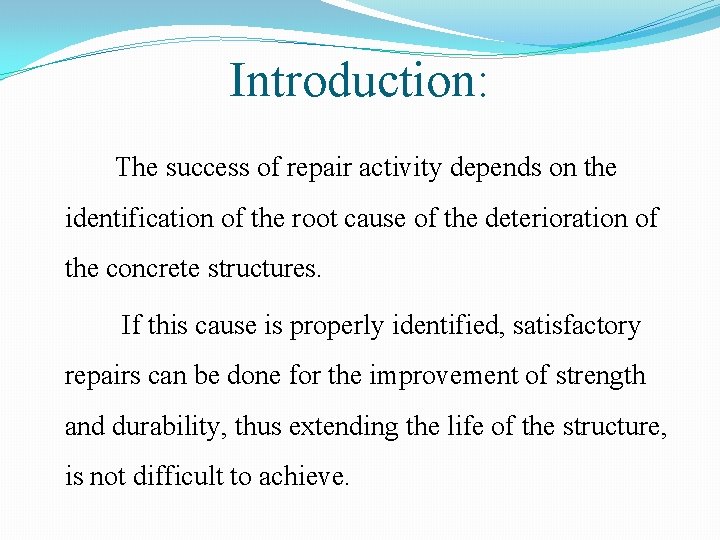 Introduction: The success of repair activity depends on the identification of the root cause