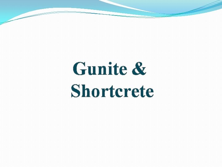 Gunite & Shortcrete 