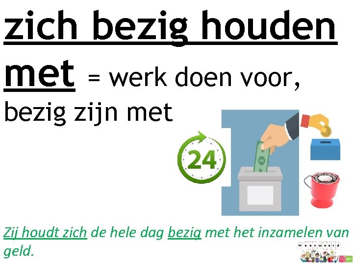 zich bezig houden met = werk doen voor, bezig zijn met Zij houdt zich